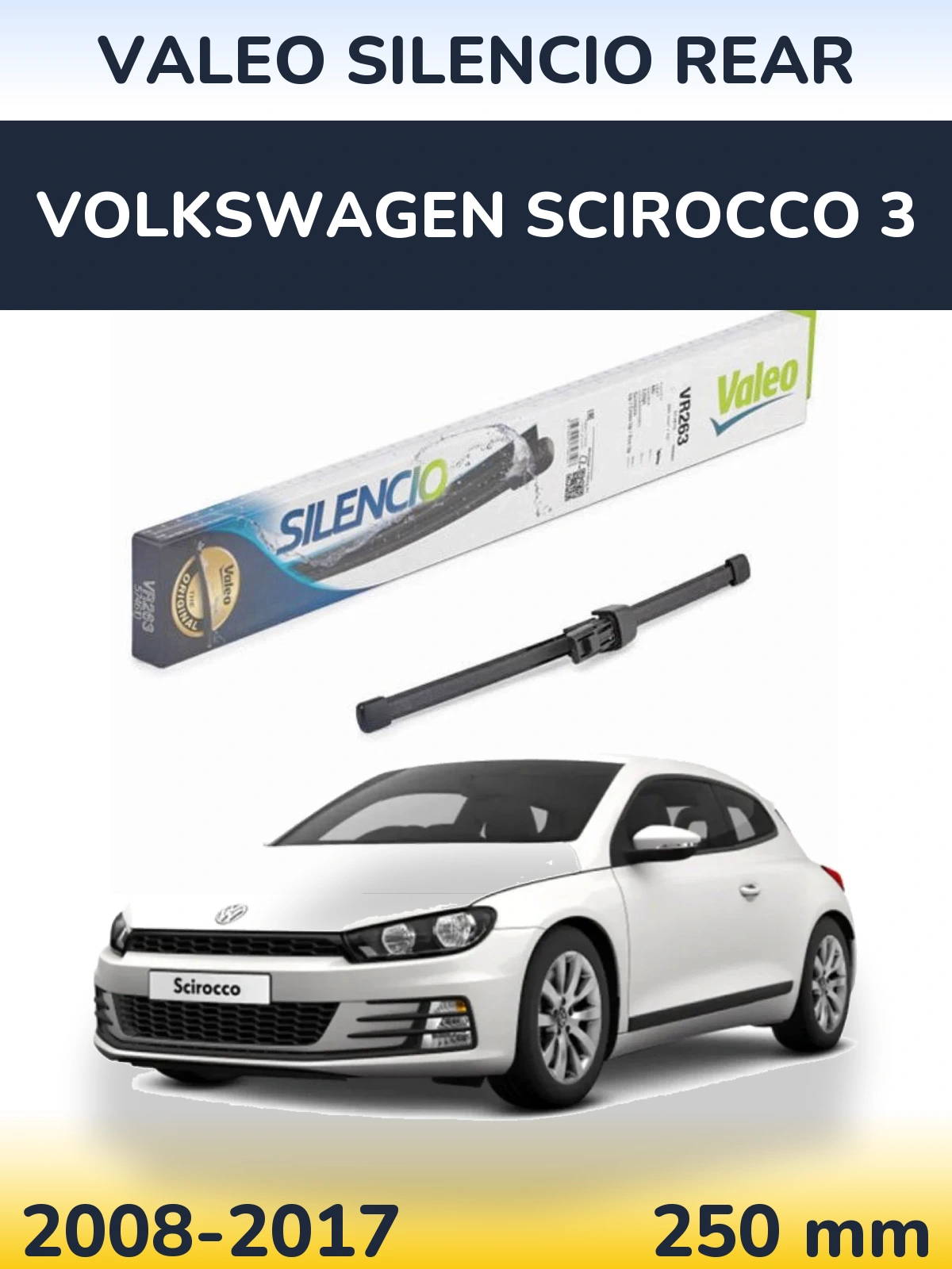 Tylna wycieraczka Valeo Silencio Rear 250 mm do Volkswagen Scirocco 3 2008-2017