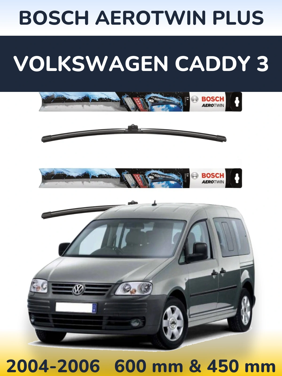 Komplet przednich wycieraczek BOSCH AeroTwin Plus 600 & 450 mm do Volkswagen Caddy 3 2004-2006