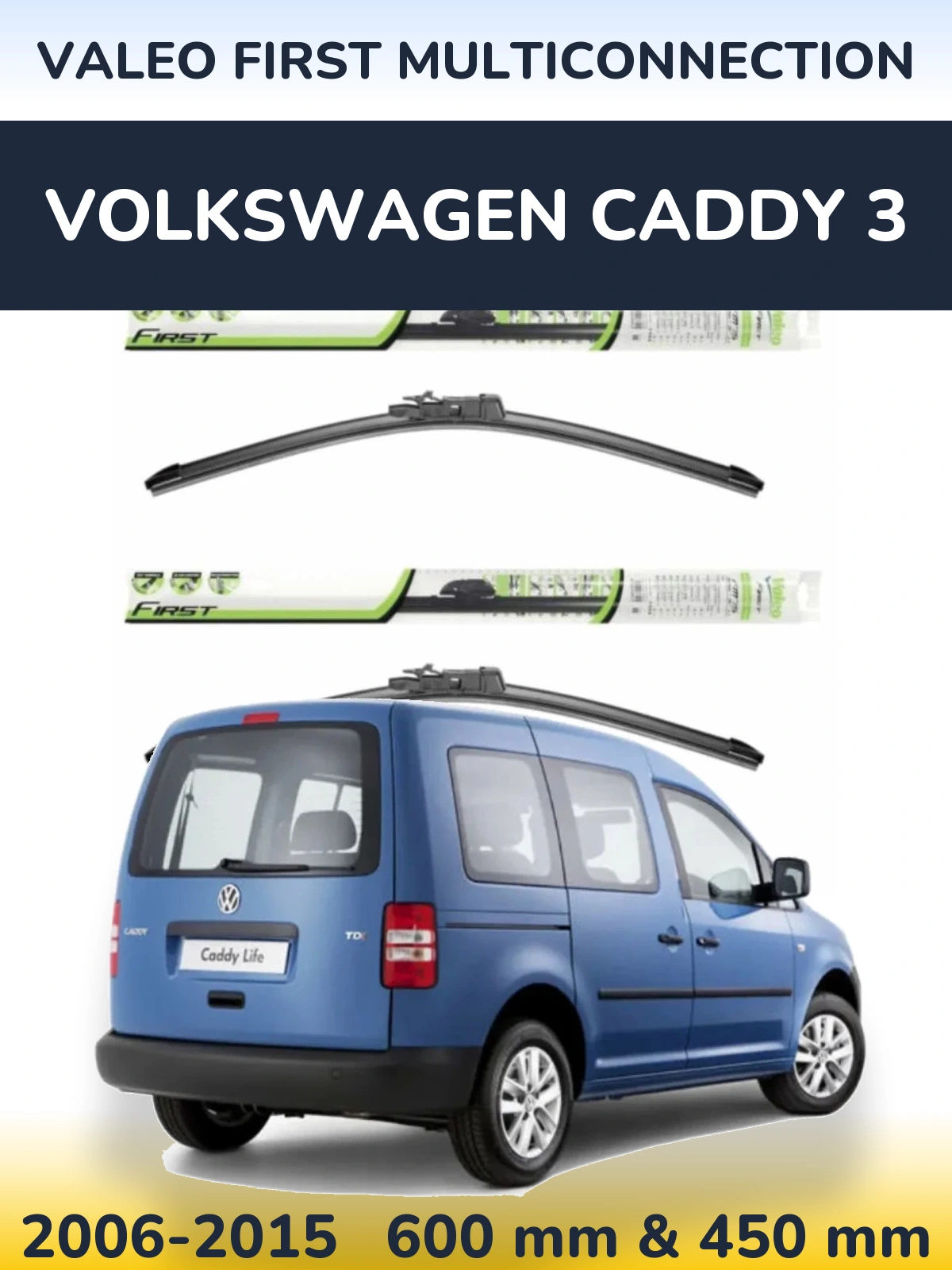 Комплект передних дворников Valeo First MultiConnection 600 & 450 мм для Volkswagen Caddy 3 2006-2015
