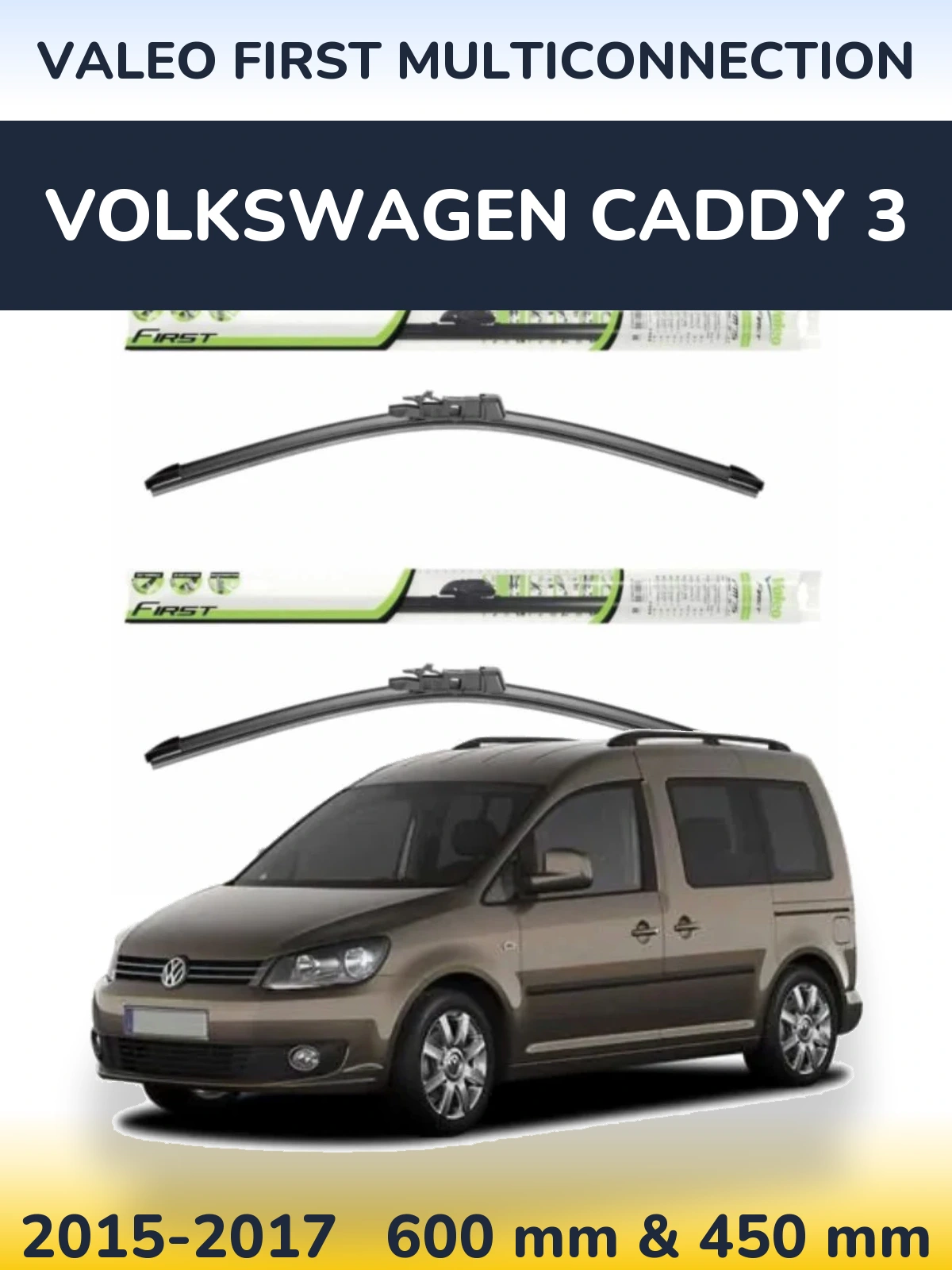 Komplet przednich wycieraczek Valeo First MultiConnection 600 & 450 mm do Volkswagen Caddy 3 2015-2017
