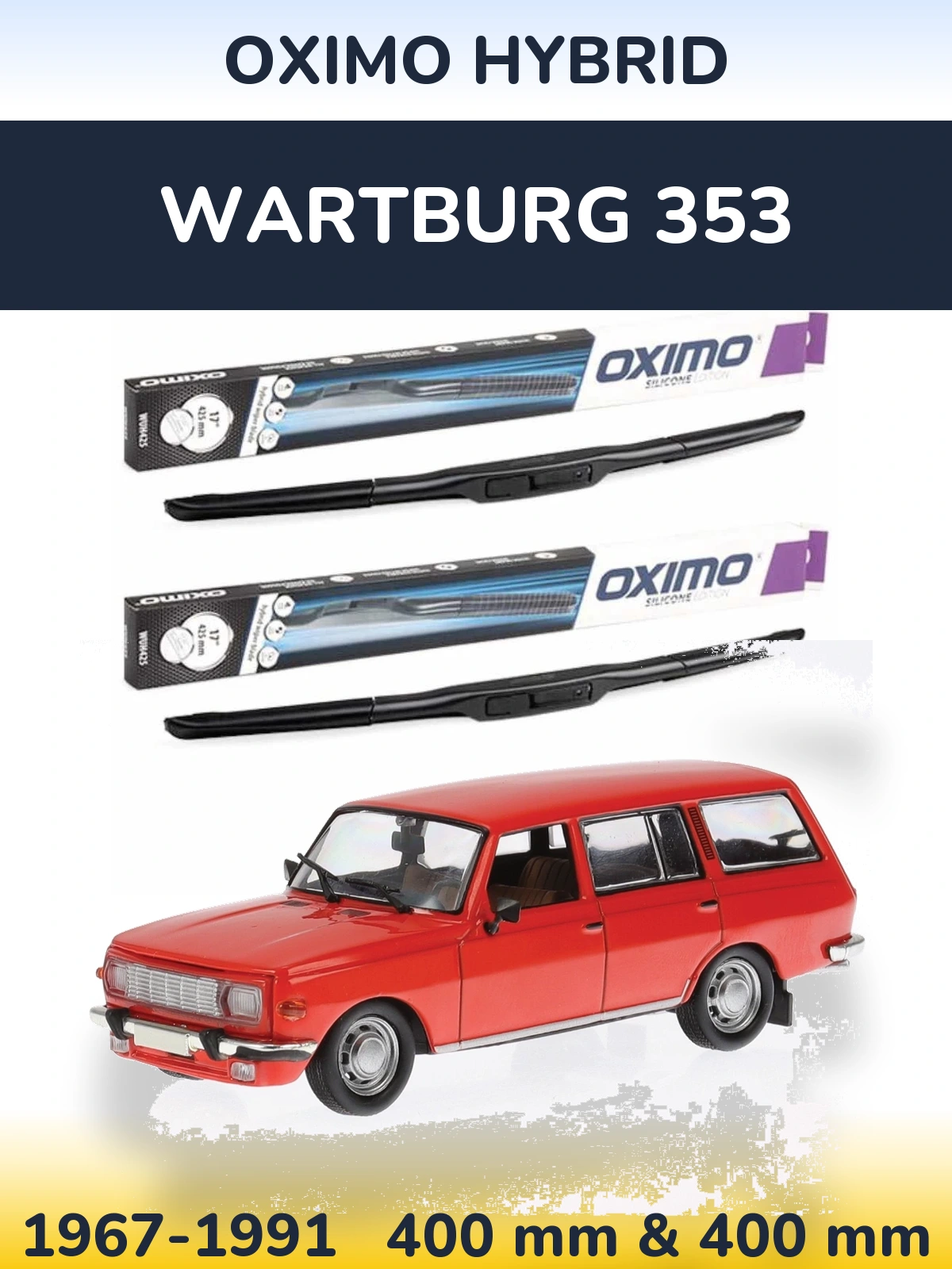 Комплект передних дворников Oximo Hybrid 400 & 400 мм для Wartburg 353 1967-1991