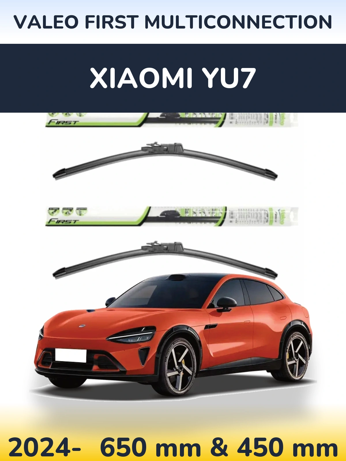 Komplet przednich wycieraczek Valeo First MultiConnection 650 & 450 mm do Xiaomi YU7 2024-2026