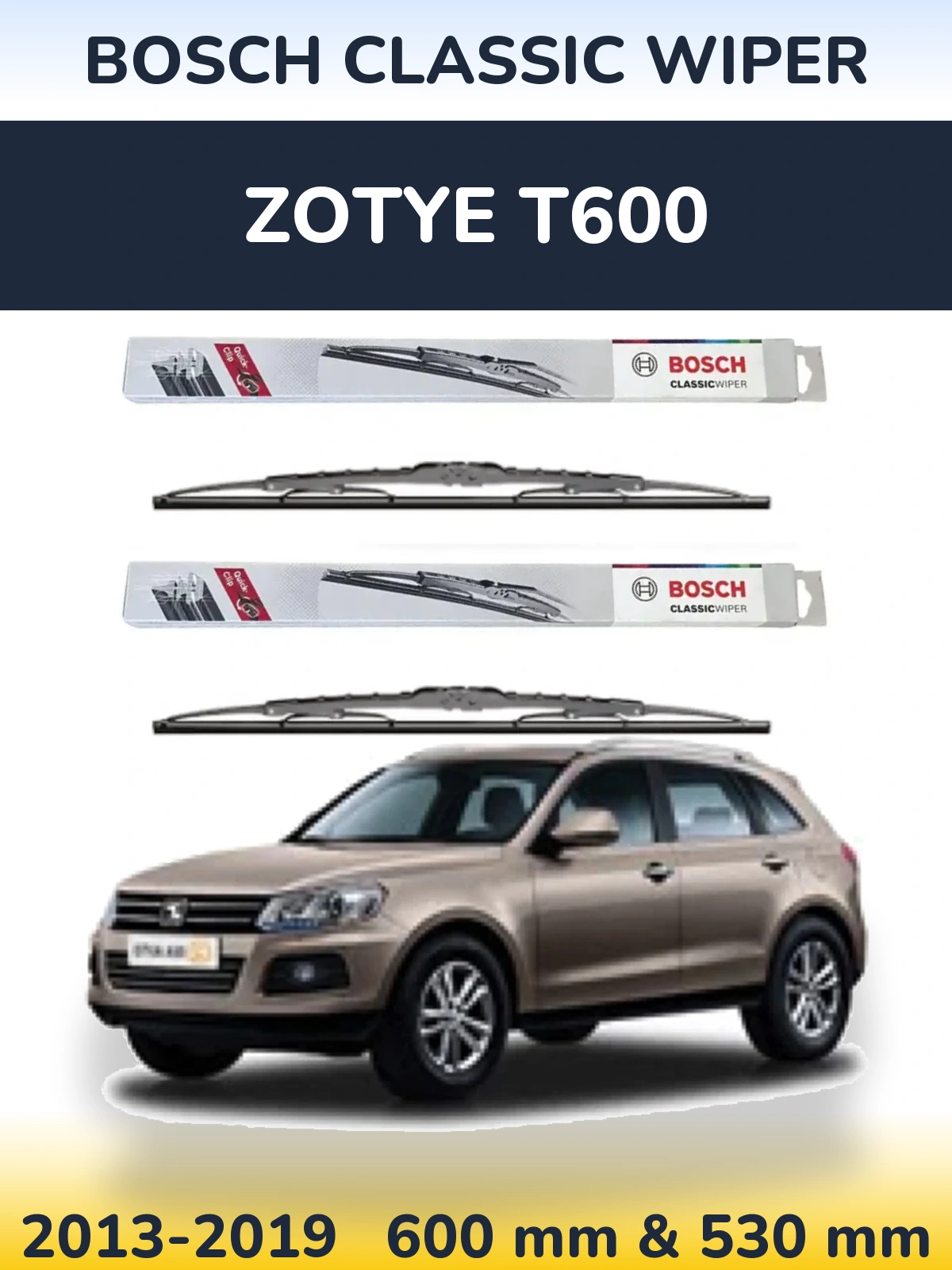 Комплект передних дворников BOSCH Classic Wiper 600 & 530 мм для Zotye T600 2013-2019