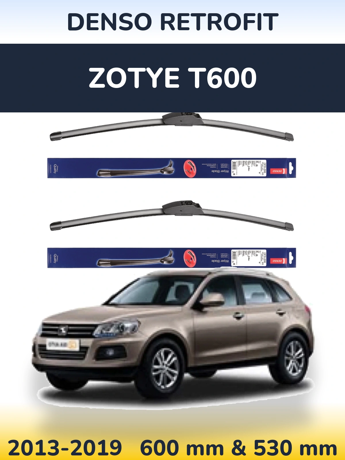 Komplet przednich wycieraczek Denso Retrofit 600 & 530 mm do Zotye T600 2013-2019