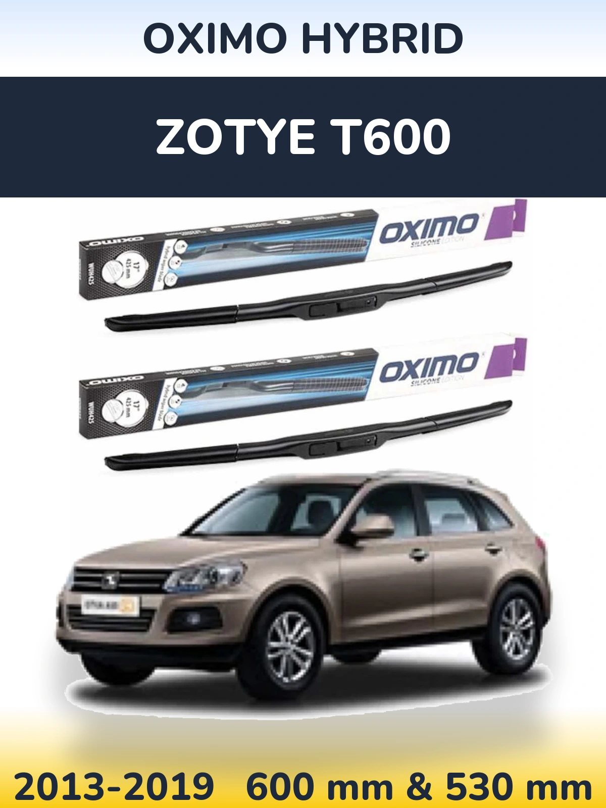 Комплект передних дворников Oximo Hybrid 600 & 530 мм для Zotye T600 2013-2019
