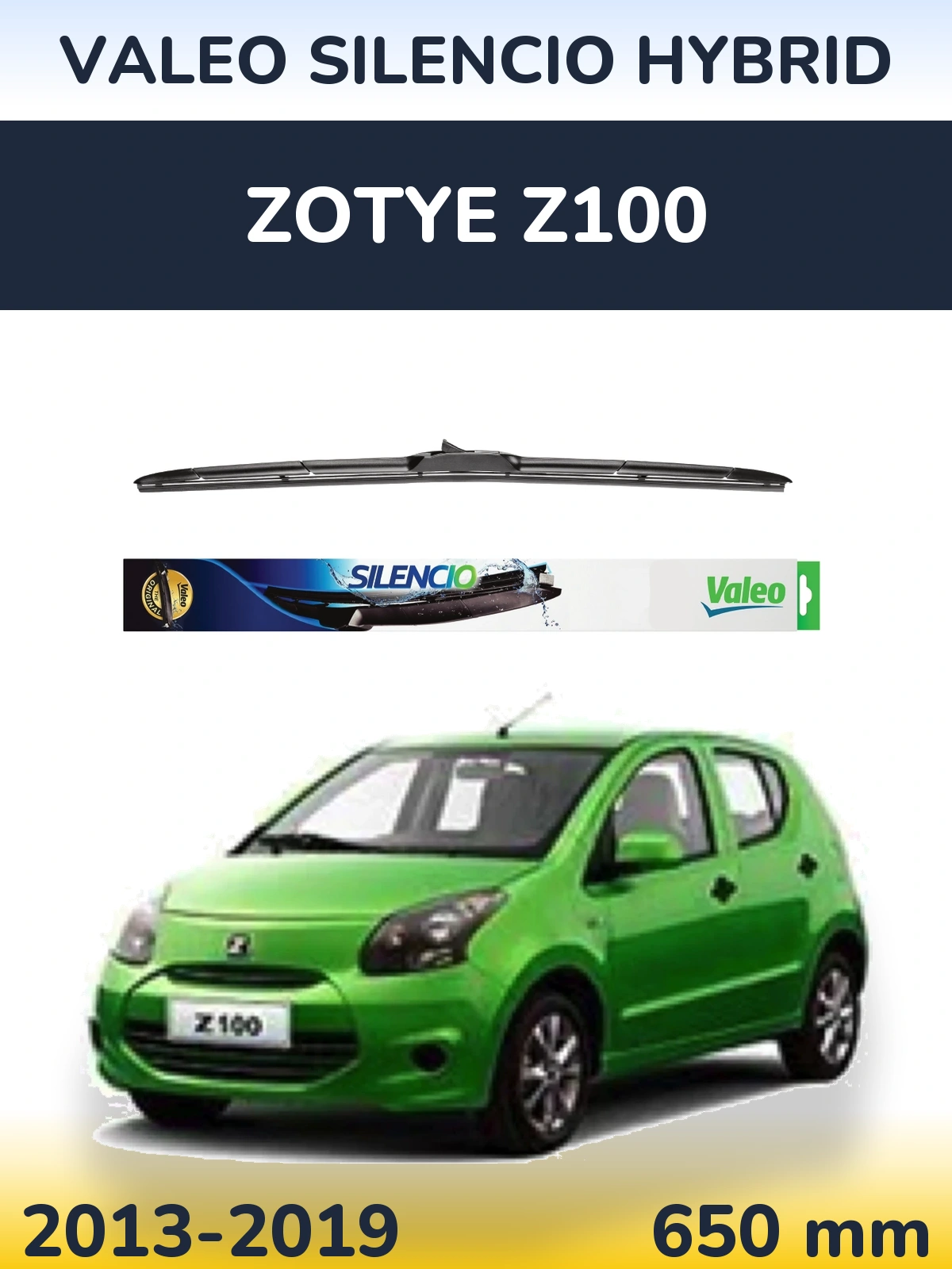 Przednia wycieraczka Valeo Silencio Hybrid 650 mm do Zotye Z100 2013-2019