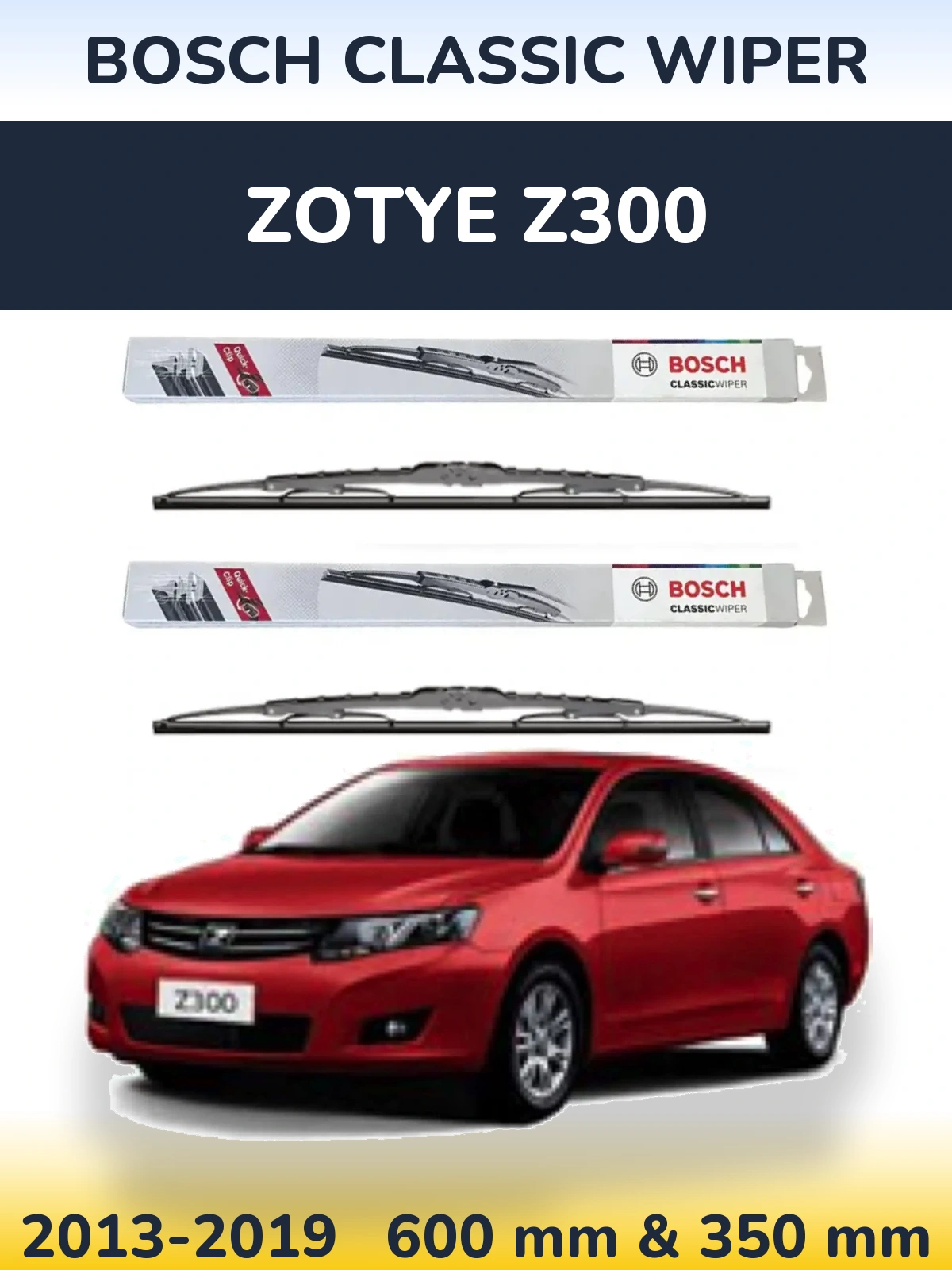 Komplet przednich wycieraczek BOSCH Classic Wiper 600 & 340 mm do Zotye Z300 2013-2019