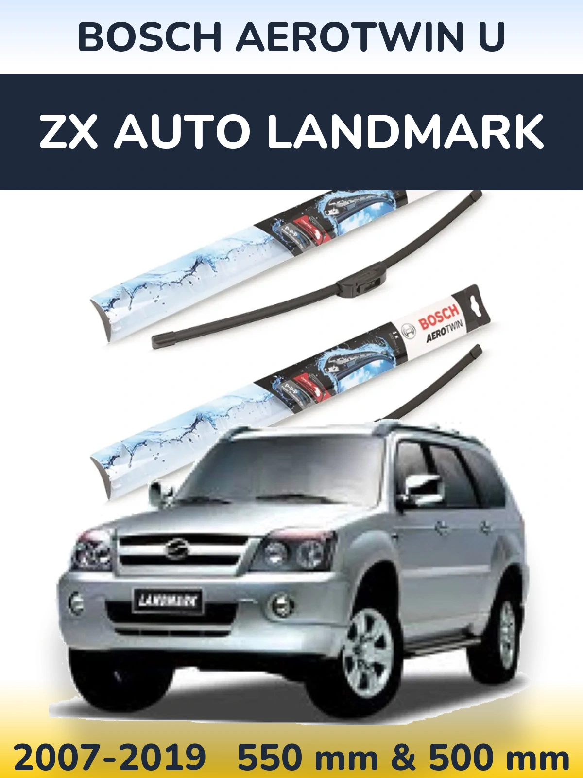Komplet przednich wycieraczek BOSCH AeroTwin U 550 & 500 mm do ZX Auto Landmark 2007-2019