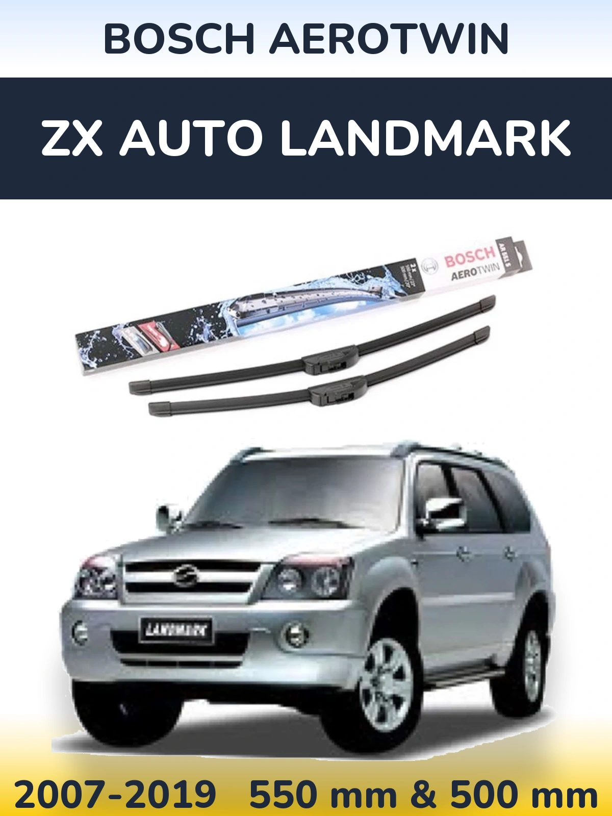 Front wiper blade set BOSCH AeroTwin 550 & 500 mm for ZX Auto Landmark 2007-2019