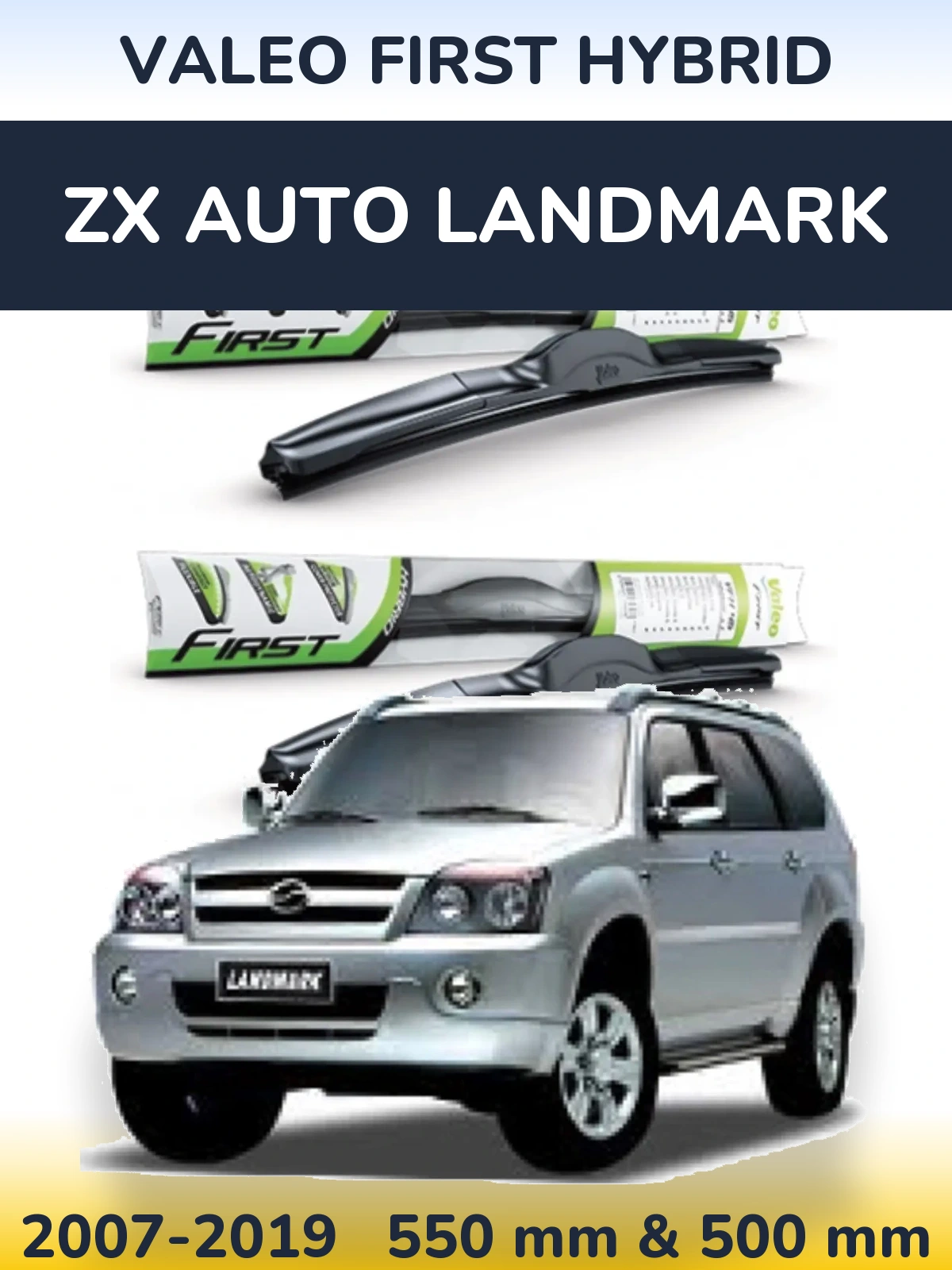 Komplet przednich wycieraczek Valeo First Hybrid 550 & 500 mm do ZX Auto Landmark 2007-2019
