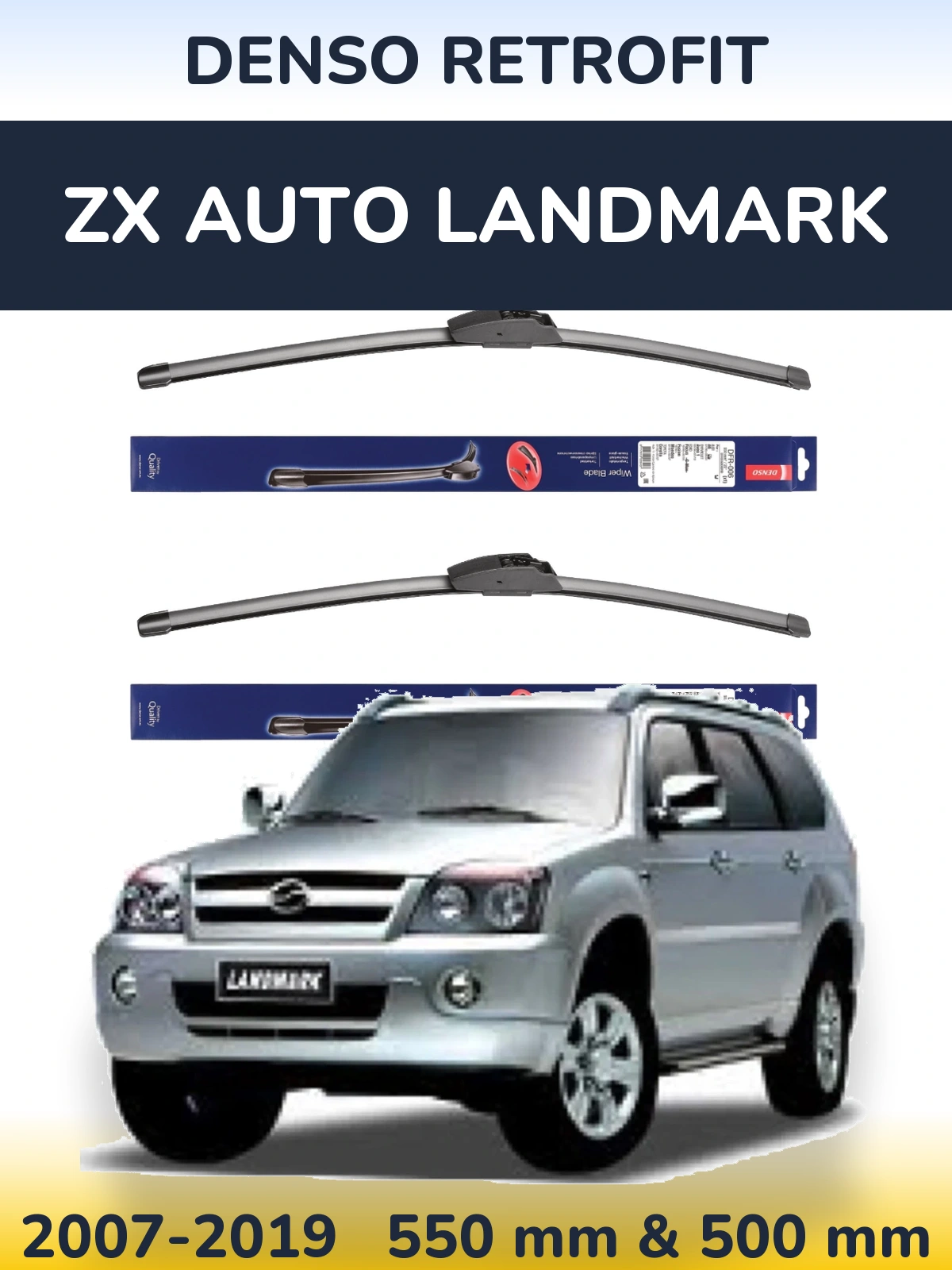 Komplet przednich wycieraczek Denso Retrofit 550 & 500 mm do ZX Auto Landmark 2007-2019
