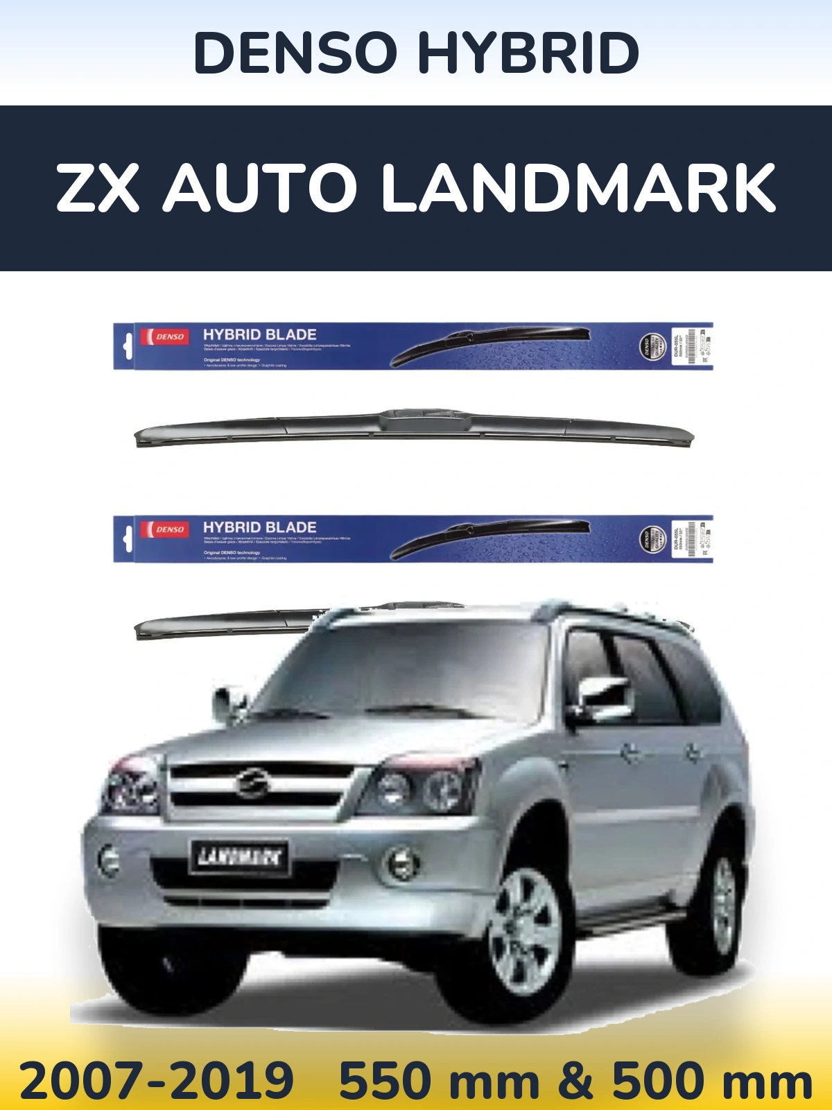 Komplet przednich wycieraczek Denso Hybrid 550 & 500 mm do ZX Auto Landmark 2007-2019